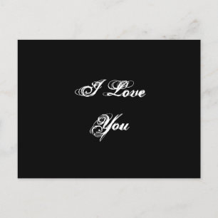 I Love You. In a script font. Black and White. Postcard