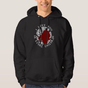 I Love You In Every Universe Father's Day Valentin Hoodie