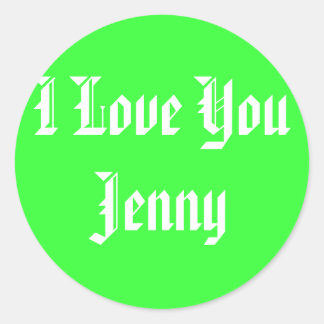 I Love You Jenny Classic Round Sticker