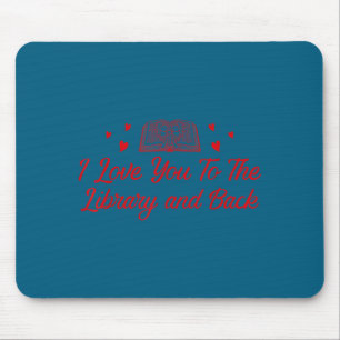 I love you library back funny book lover quote mouse mat