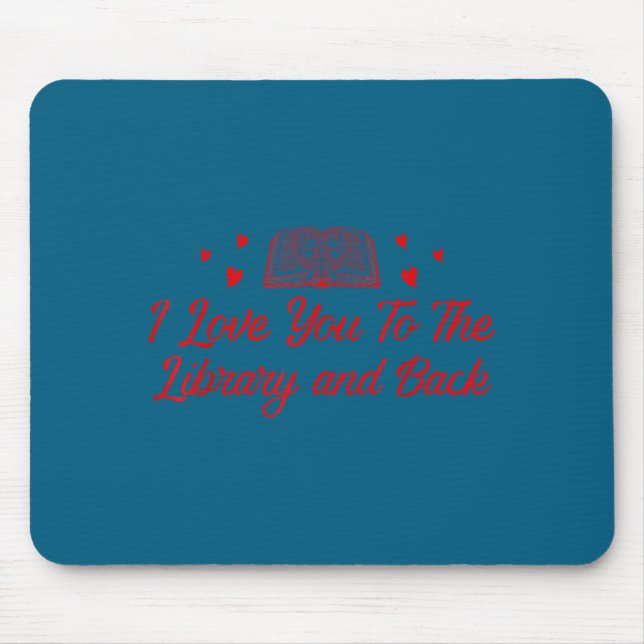 I love you library back funny book lover quote mouse mat (Front)