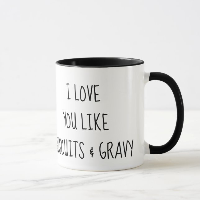 I love you like biscuits and gravy mug (Right)