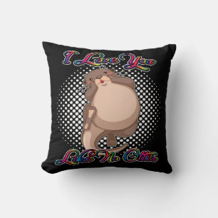 I Love You Like No Otter Cushion