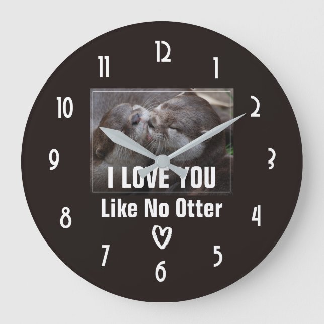 I Love You Like No Otter Cute Photo Large Clock (Front)