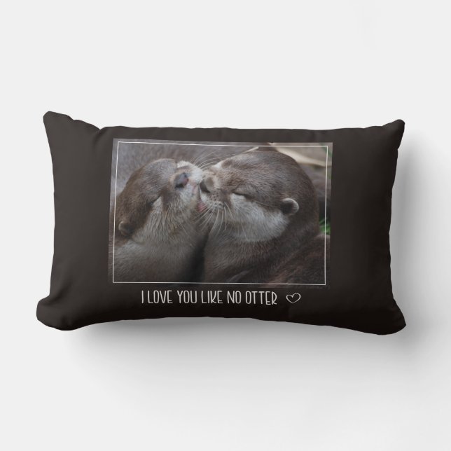 I Love You Like No Otter Cute Photo Lumbar Cushion (Front)