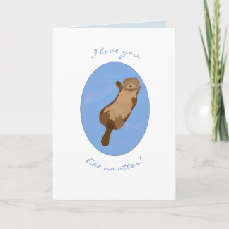 I love you like no otter greeting card