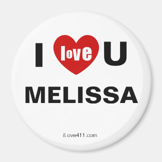 I Love You Melissa Magnet