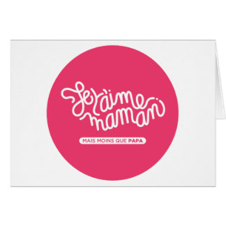 I love you mom, but less than dad