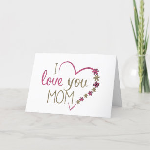 I Love You MoM Card