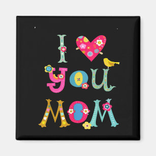 I love you mom cute mom mothers day magnet