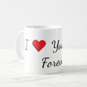 "I Love You Mom, Forever" Mug
