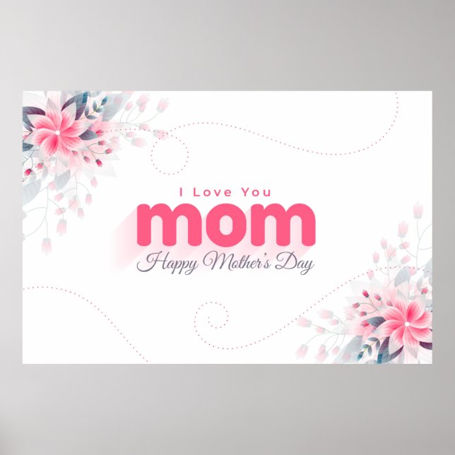 I Love You Mom (Happy Mother's Day) Poster (Front)
