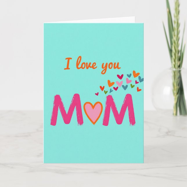 I Love You Mom Heart Burst Card (Front)