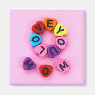 I love you mom magnet