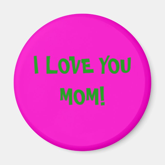 I LOVE YOU MOM MAGNET (Front)
