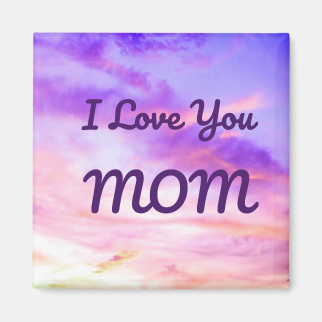 I Love You MOM magnet (Front)