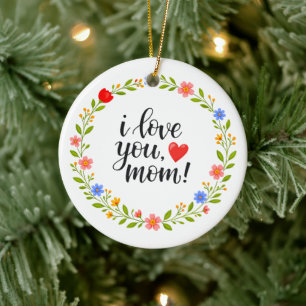 I Love You Mom Mother's Day Floral Calligraphy    Ceramic Tree Decoration