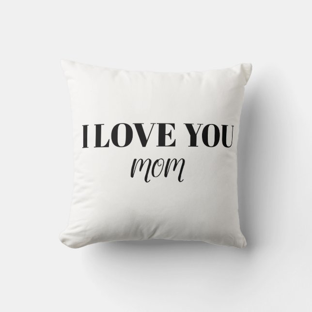 I Love You Mom Pillow (Front)