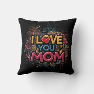 I Love You Mom Pillow