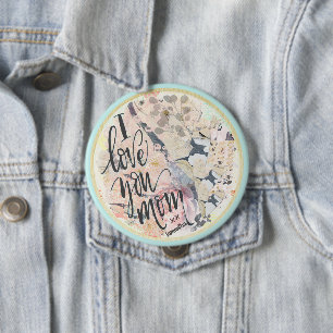 I Love You Mom Pretty Watercolor Add Your Name 10 Cm Round Badge