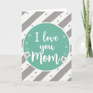 I Love You Mom Teal Circle Card