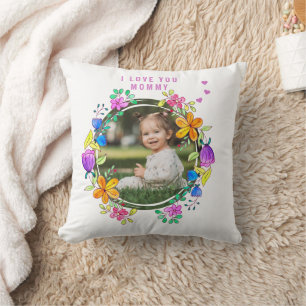 I LOVE YOU MOMMY Photo Colourful Floral Modern Cushion