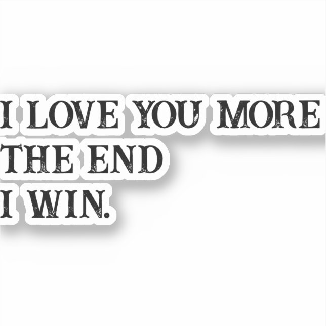 I Love you more (Front)