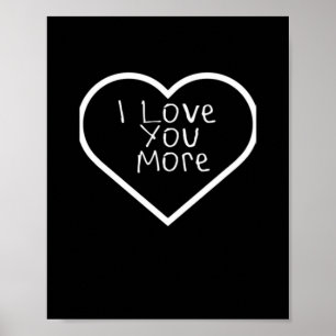 I Love You More Artistic Design Poster