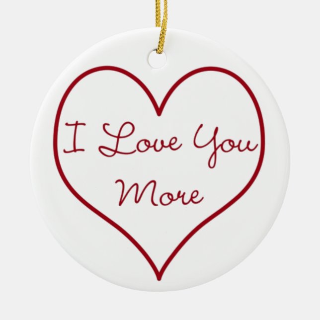 I Love You More Ceramic Tree Decoration (Front)