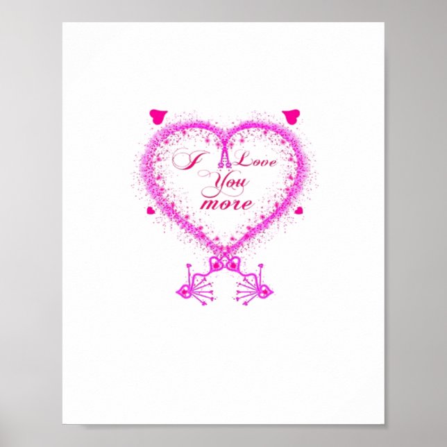 I Love You More Classic Romantic Design  Poster (Front)