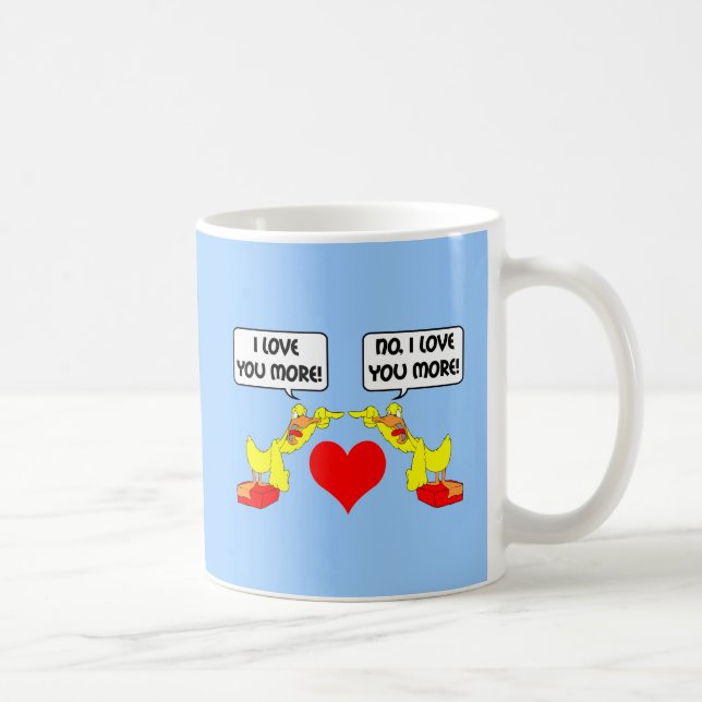 I love you more coffee mug (Right)
