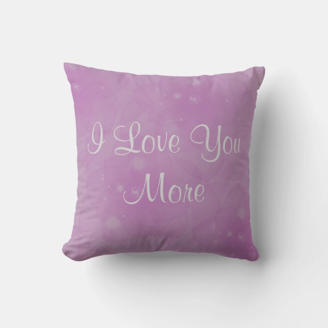 I Love You More Cushion (Front)