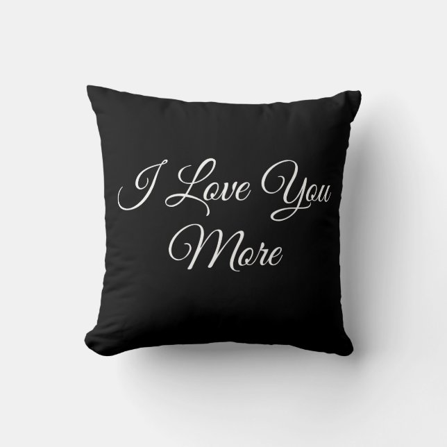 I Love You More Cushion (Front)
