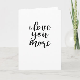 I Love You More Elegant Love Design  Card