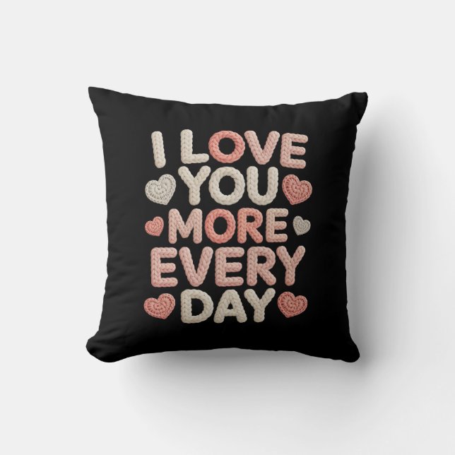 "I Love You More Every Day" Knitted Text & Crochet Cushion (Front)