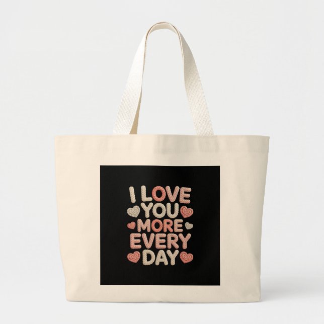 "I Love You More Every Day" Knitted Text & Crochet Large Tote Bag (Front)