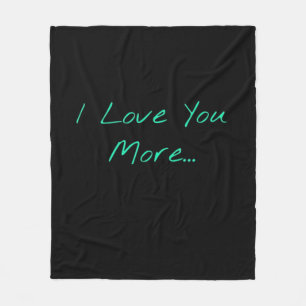 I Love You More Handwritten Style  Fleece Blanket