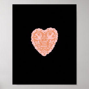 I Love You More Heart Graphic Style Poster