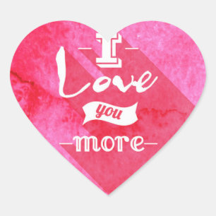 I Love You More Heart Sticker
