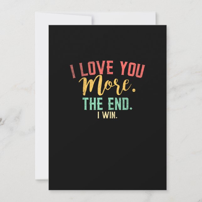 I Love You More I Win Funny Playful Design  Holiday Card (Front)