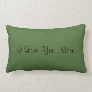 I Love You More Lumbar Cushion