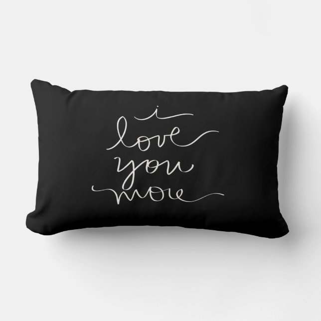 I Love You More Lumbar Cushion (Front)