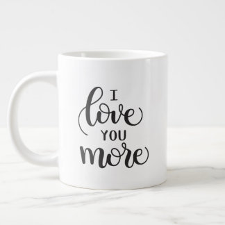 I Love You More - Matching Mug