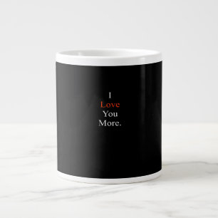 I Love You More Minimal Design  Large Coffee Mug
