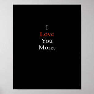 I Love You More Minimal Design Poster