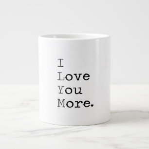 I Love You More Minimal Love Design  Large Coffee Mug