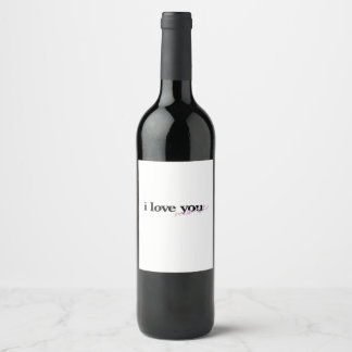 I Love You More Mixed Fonts Typography Design  Wine Label
