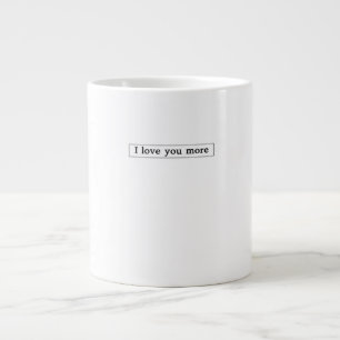 I Love You More Modern Love Aesthetic  Large Coffee Mug
