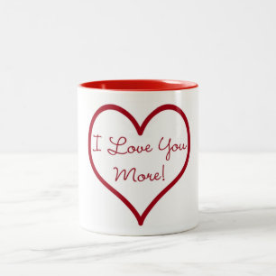 I Love You More Mug