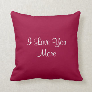 I Love You More Pillow